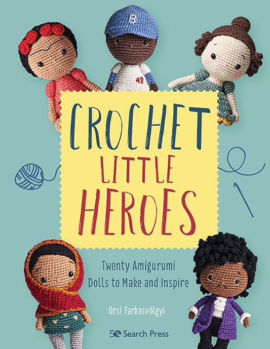 Crochet little Heroes - Orsi Farkasvolgyi