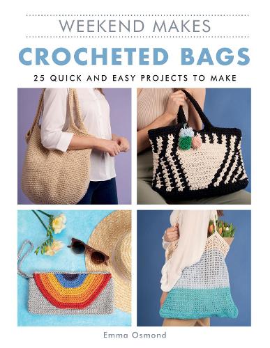 Weekend Makes: Crocheted Bags (Paperback)