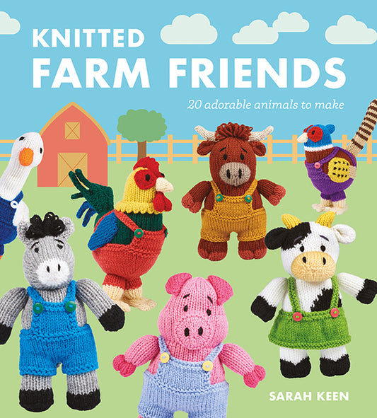 Knitted Farm Friends- 20 Adorable Animals to Make