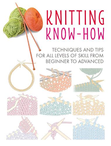 Knitting Know-How For Beginners to Advanced