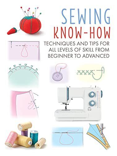 Sewing Know-How For Beginners to Advanced